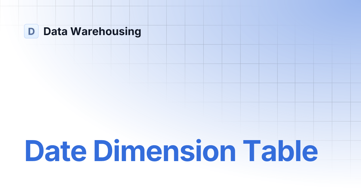 Date Dimension Table Data Warehousing
